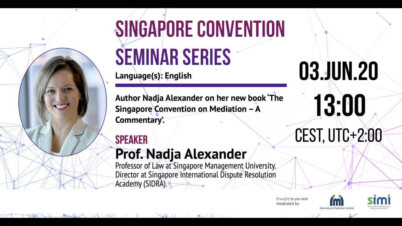 Author Nadja Alexander on ‘The Singapore Convention: A Commentary’